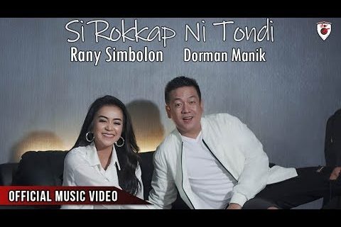 Si Rokkap Ni Tondi – Dorman Manik Feat Rany Simbolon Chord Lirik Lagu Si Rokkap Ni Tondi - Dorman Manik Feat Rany Simbolon