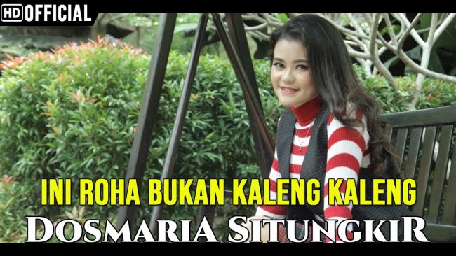 Ini Roha Bukan Kaleng-Kaleng – Dosmaria Situngkir Chord - Lirik Lagu Ini Roha Bukan Kaleng-Kaleng - Dosmaria Situngkir