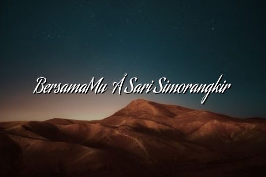 BersamaMu – Sari Simorangkir BersamaMu – Sari Simorangkir
